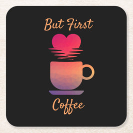 Porta-copo De Papel Quadrado Mas Primeiro Café | Almofadas De Café De Manhã