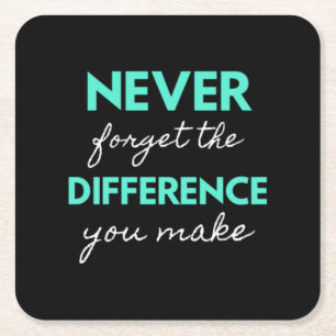 Porta-copo De Papel Quadrado Never Forget The Difference You Make