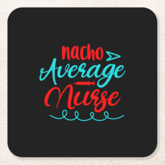 Porta-copo De Papel Quadrado Nurse Gift | Nacho Average Nurse