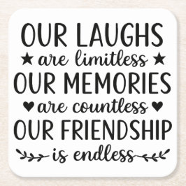 Porta-copo De Papel Quadrado Our Laughs Are Limitless Friendship Quote