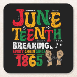 Porta-copo De Papel Quadrado Quebrando Todas As Correntes Desde 1865 Juneteth F