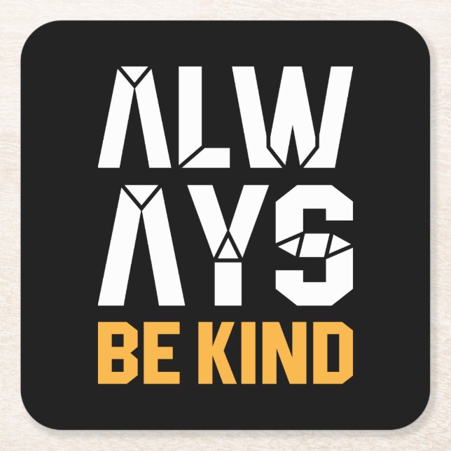 Porta-copo De Papel Quadrado Sempre Seja gentil (Frente)