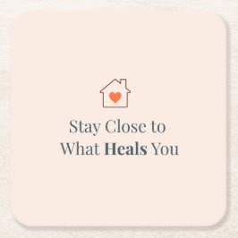 Porta-copo De Papel Quadrado Stay Close to What Heals You Minimal Motivational