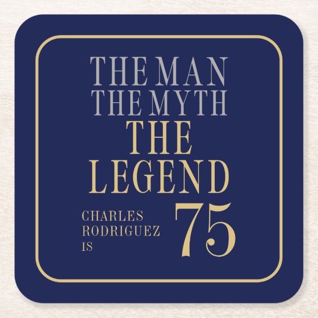 Porta-copo De Papel Quadrado The Man The Myth The Legend 75th Birthday (Frente)
