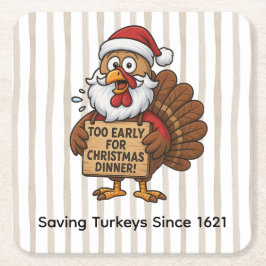 Porta-copo De Papel Quadrado Too Early for Christmas Dinner | Funny Turkey 