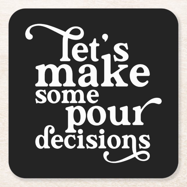 Porta-copo De Papel Quadrado Vamos toma algumas decisões (Frente)