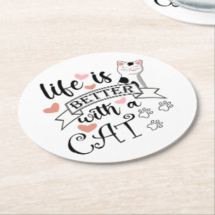 Porta-copo De Papel Redondo A vida é melhor com um slogan de citação do Cat
