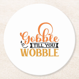 Porta-copo De Papel Redondo Gobble Till You Wobble