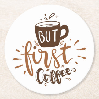 Porta-copo De Papel Redondo Mas Primeiro Café Citação Engraçada Letra Marrom P