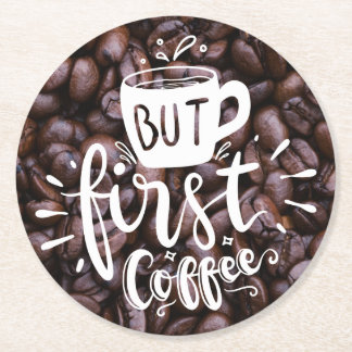 Porta-copo De Papel Redondo Mas Primeiro Citação de Café Tipografia Branca Fei