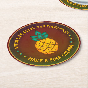 Porta-copo De Papel Redondo Quando a Vida lhe dá abacaxi, faça uma Piña Colada