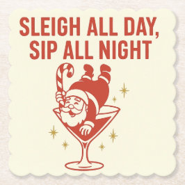 Porta-copo De Papel Sleigh All Day, Sip All Night – Cocktail Coaster