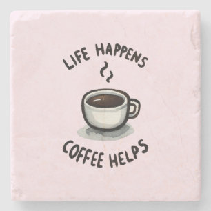 Porta-copo De Pedra A Vida Acontece, O Café Ajuda - Para O Café Lover