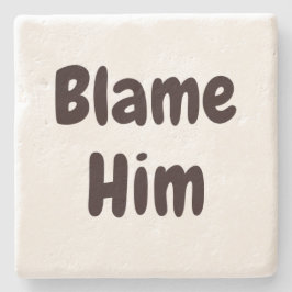 Porta-copo De Pedra BLAME-O Engraçado Não É Minha Culpa, Desculpe Arte