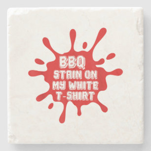 Porta-copo De Pedra CHURRASCO Manchas Na Minha Camisa Branca Dizendo S