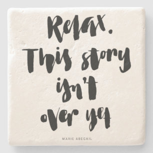 Porta-copo De Pedra Citações do Short: Relaxe. Esta história não se