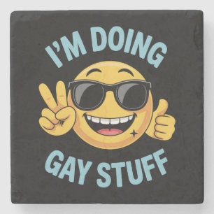 Porta-copo De Pedra Eu estou fazendo coisas do Gay me Engraçado Orgulh