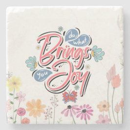 Porta-copo De Pedra Faça o que lhe traz Joy Floral e a citação da Borb