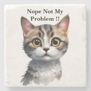 Porta-copo De Pedra Gato Engraçado Diz Que Não É Meu Problema,