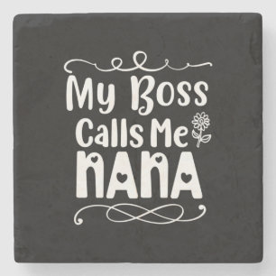 Porta-copo De Pedra Mamãe Presente Meu Chefe Me Chama Nana
