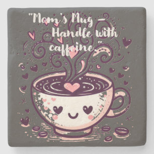 Porta-copo De Pedra "Mamãe's Mug - Manipule com cafeína."