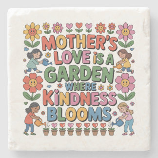 Porta-copo De Pedra Mother’s Love Is A Garden Where Kindness Blooms