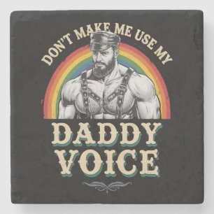 Porta-copo De Pedra Não Me Faça Usar Minha Voz de Papai Gay LGBTQ