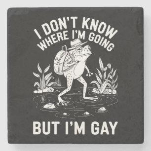Porta-copo De Pedra Não Sei Para Onde Estou Indo Mas Sou Sapo Gay