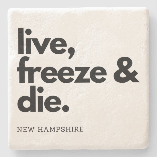 Porta-copo De Pedra New Hampshire Live Freeze e Die State Motto (Frente)