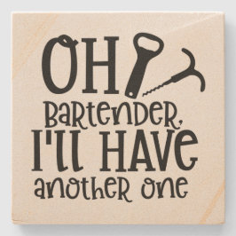 Porta-copo De Pedra Oh Bartender, eu vou ter outro