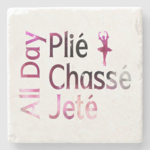 Porta-copo De Pedra Plie, Chasse, Jete o Dia Todo ~ Design de Ballet