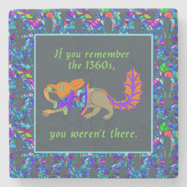 Porta-copo De Pedra "Se você se lembra dos anos 1360..." Porta copo