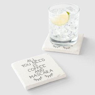 Porta-copo De Pedra Tudo que você precisa é café e rímel