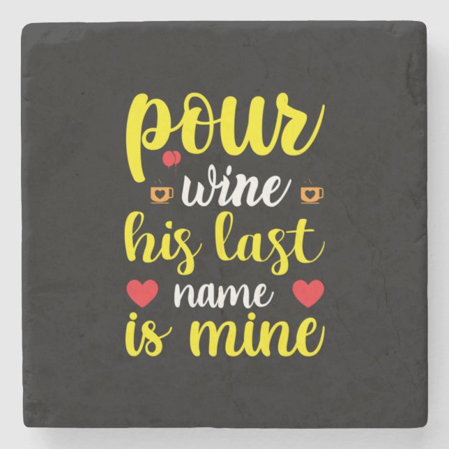 Porta-copo De Pedra Wedding Wine His Last Name Is Mine (Frente)