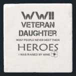 Porta-copo De Pedra WWII Veteran Daughter Most People Never Meet Their<br><div class="desc">WWII Veteran Daughter Most People Never Meet Their</div>