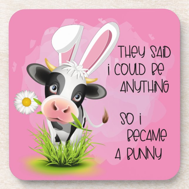 Porta-copo Disseram que eu poderia ser qualquer coisa, então  (Frente)