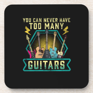 Porta-copo Guitarrista Você Nunca Pode Ter Muitas Guitarras X