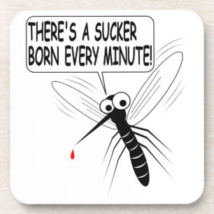 Porta-copo Há um Nascer Sucker a cada minuto