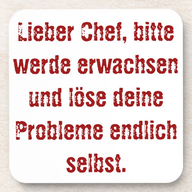 Porta-copo "Lieber Chef, bitte werde erwachsen ..." (Frente)
