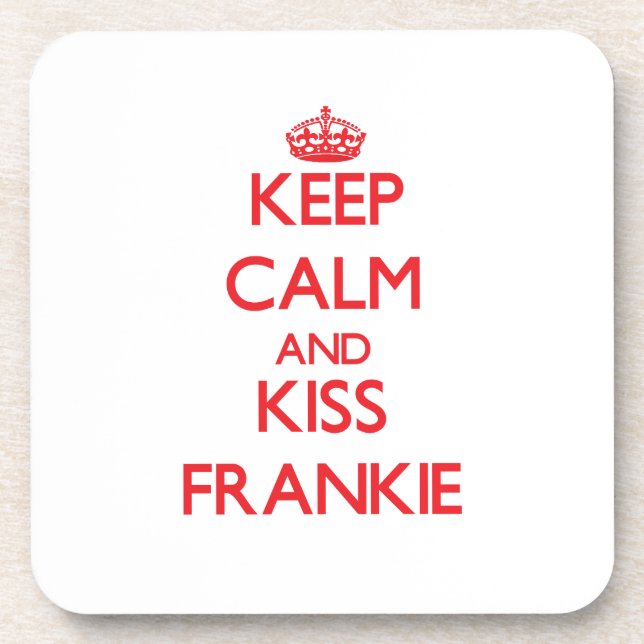 Porta-copo Mantenha calmo e beijo Frankie (Frente)