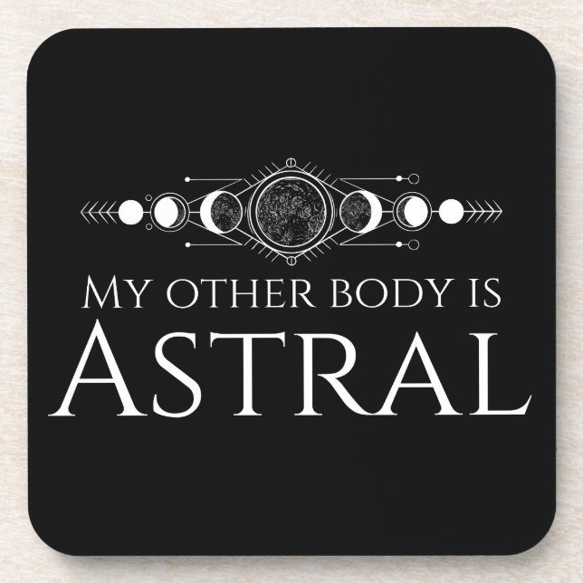 Porta-copo Meu Outro Corpo é Astral (Frente)