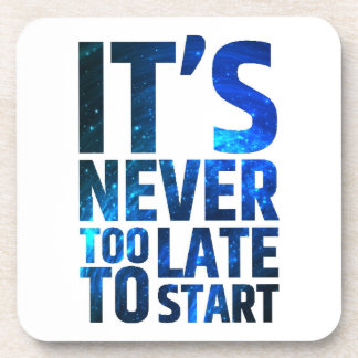 Porta-copo Nunca é tarde demais para começar