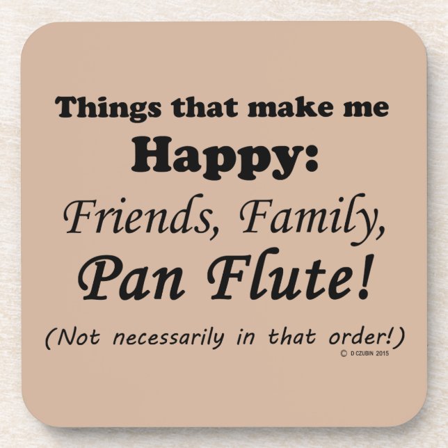Porta-copo Pan Flute Me Torna Feliz (Frente)