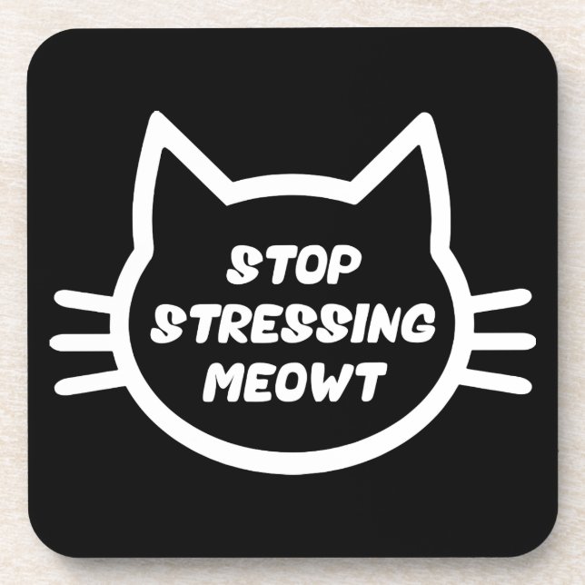 Porta-copo Pare De Estressar Meowt - Gato Engraçado (Frente)