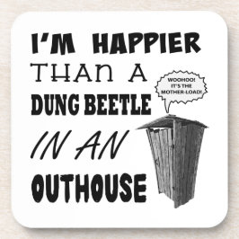 Porta-copo Sou mais feliz que um besouro no banheiro