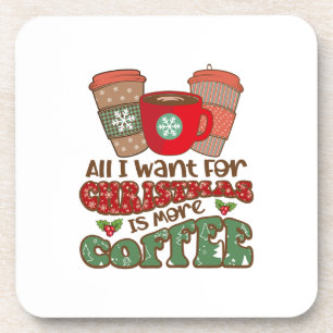 Porta-copo Tudo Que Quero No Natal É Mais Café, Xma Engraçado