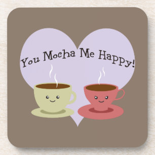 Porta-copo Você Me Faz Feliz Com Mocha