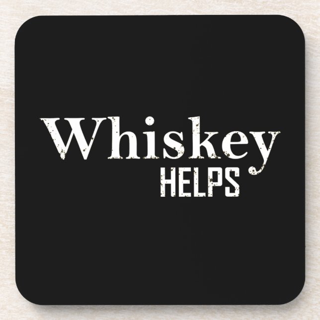 Porta-copo Whiskey helps funny drinking alcohol quotes (Frente)