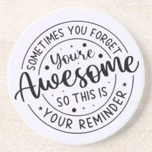 Porta-copos Às Vezes Esquece O Seu Incrível