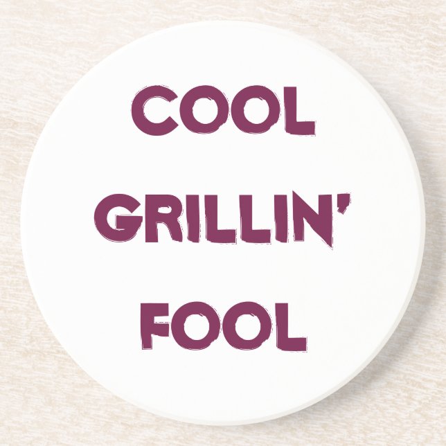 Porta-copos Citação do Cool Grillin' Fool (Frente)